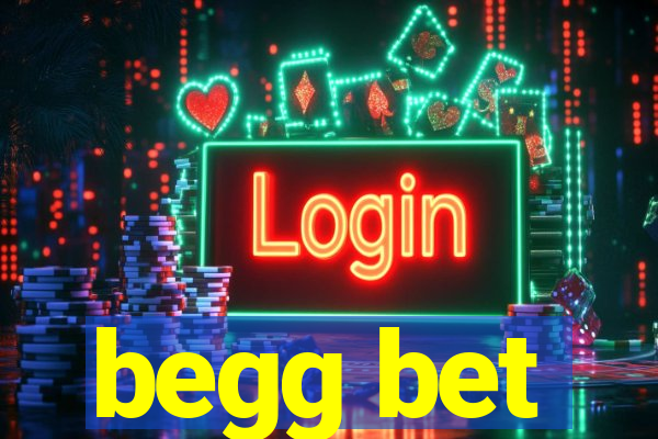 begg bet